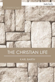 Title: The Christian Life, Author: Karl Barth