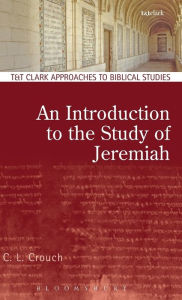 Title: An Introduction to the Study of Jeremiah, Author: C.L. Crouch