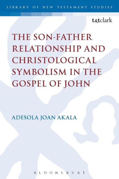 the Son-Father Relationship and Christological Symbolism Gospel of John