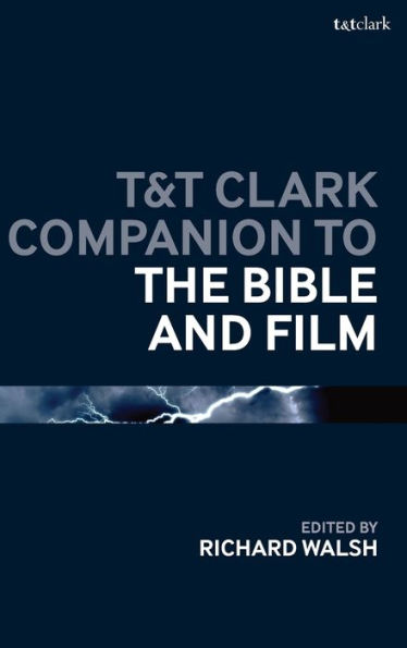 T&T Clark Companion to the Bible and Film