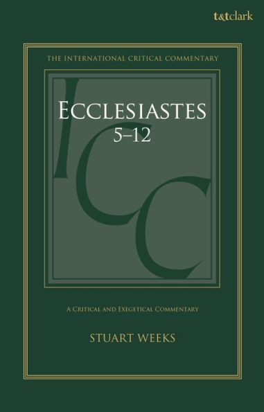 Ecclesiastes 5-12: A Critical and Exegetical Commentary