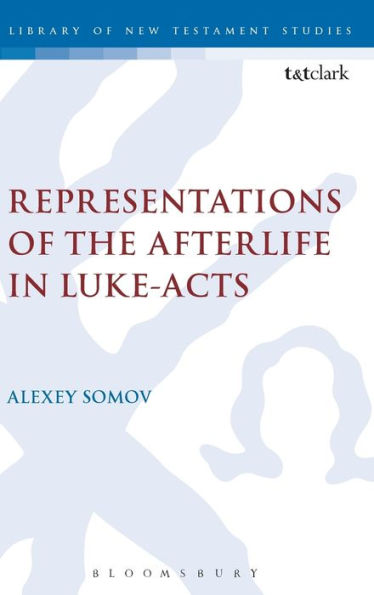 Representations of the Afterlife in Luke-Acts