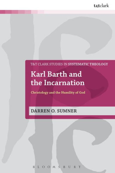 Karl Barth and the Incarnation: Christology Humility of God