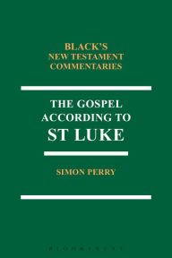 Title: The Gospel According to St Luke, Author: Simon Perry