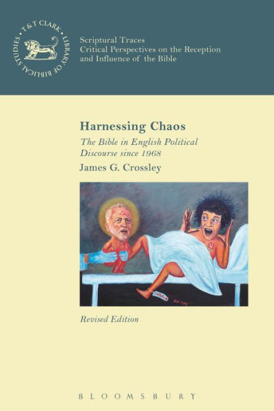 Harnessing Chaos: The Bible English Political Discourse since 1968