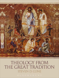 Title: Theology from the Great Tradition, Author: Steven D. Cone