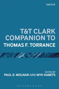 Title: T&T Clark Handbook of Thomas F. Torrance, Author: Paul D. Molnar