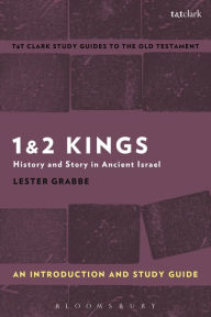 Title: 1 & 2 Kings: An Introduction and Study Guide: History and Story in Ancient Israel, Author: Lester L. Grabbe