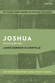 Title: Joshua: An Introduction and Study Guide: Crossing Divides, Author: James Gordon McConville