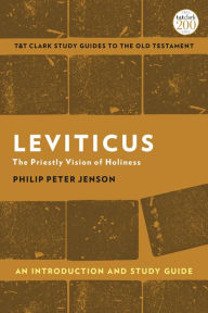 Title: Leviticus: An Introduction and Study Guide: The Priestly Vision of Holiness, Author: Philip Peter Jenson