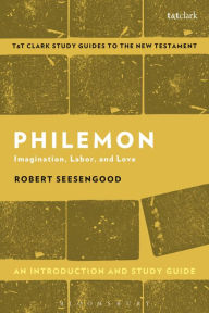 Title: Philemon: An Introduction and Study Guide: Imagination, Labor and Love, Author: Robert Seesengood
