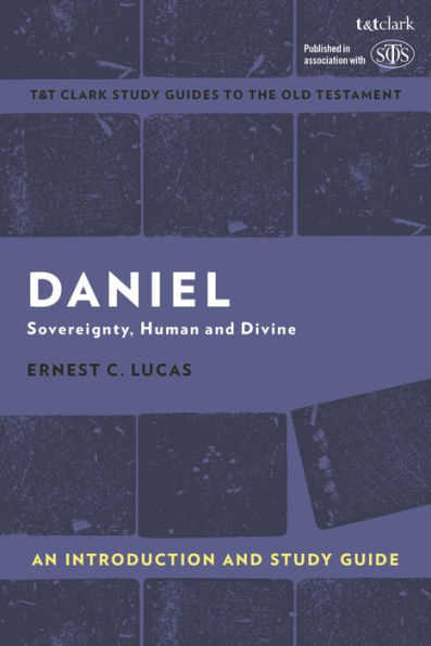 Daniel: An Introduction and Study Guide: Sovereignty, Human and Divine