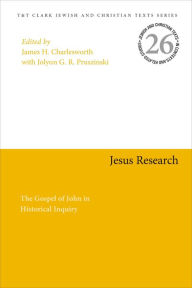 Title: Jesus Research: The Gospel of John in Historical Inquiry, Author: James H. Charlesworth