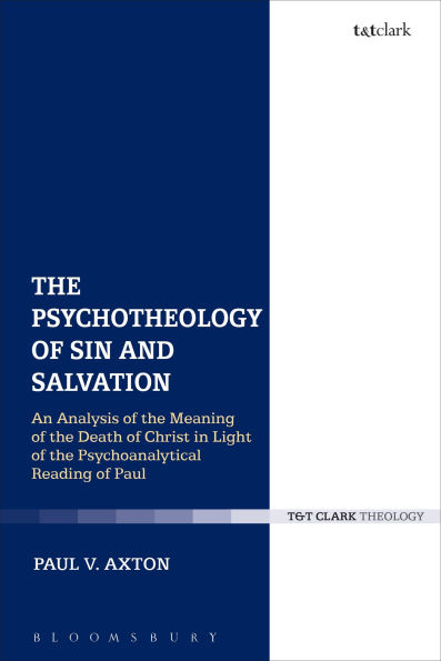 the Psychotheology of Sin and Salvation: An Analysis Meaning Death Christ Light Psychoanalytical Reading Paul