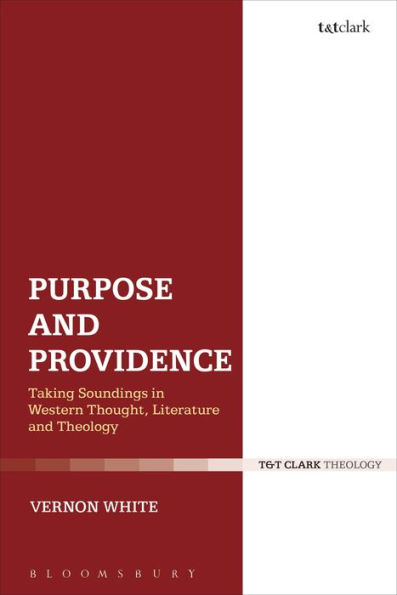 Purpose and Providence: Taking Soundings Western Thought, Literature Theology