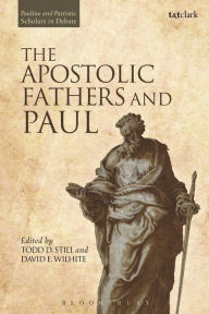 Title: The Apostolic Fathers and Paul, Author: Todd D. Still