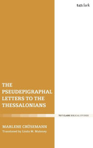 Title: The Pseudepigraphal Letters to the Thessalonians, Author: Marlene Crüsemann