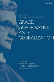 Title: Grace, Governance and Globalization, Author: Martin G. Poulsom