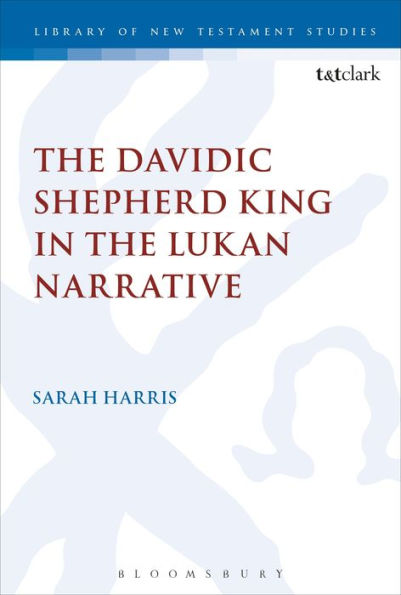 the Davidic Shepherd King Lukan Narrative