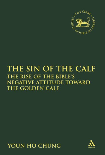 the Sin of Calf: Rise Bible's Negative Attitude Toward Golden Calf