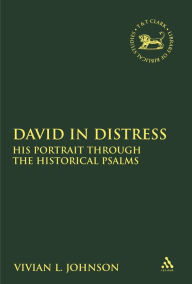 Title: David in Distress: His Portrait Through the Historical Psalms, Author: Vivian L. Johnson