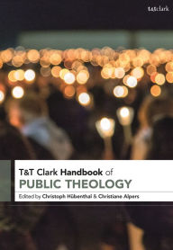 Title: T&T Clark Handbook of Public Theology, Author: Bloomsbury Publishing