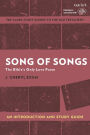 Song of Songs: An Introduction and Study Guide: The Bible's Only Love Poem