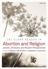 Pda ebooks free download T&T Clark Reader in Abortion and Religion: Jewish, Christian, and Muslim Perspectives (English Edition)