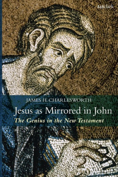 Jesus as Mirrored John: the Genius New Testament