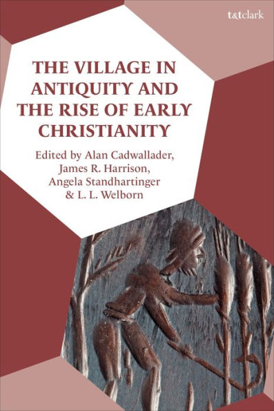 the Village Antiquity and Rise of Early Christianity