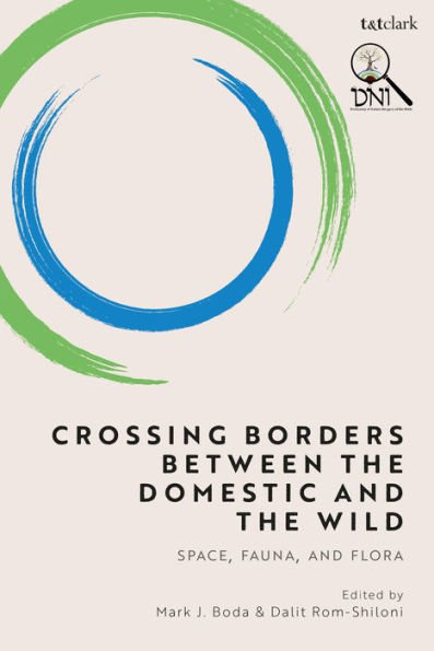 Crossing Borders between the Domestic and Wild: Space, Fauna, Flora