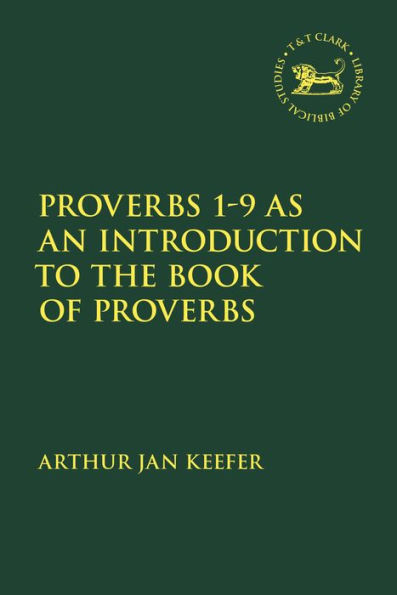 Proverbs 1-9 as an Introduction to the Book of