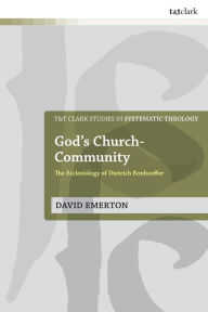 Full book free download God's Church-Community: The Ecclesiology of Dietrich Bonhoeffer by  English version FB2 iBook DJVU