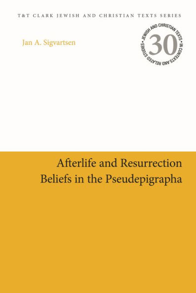 Afterlife and Resurrection Beliefs the Pseudepigrapha