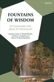 Title: Fountains of Wisdom: In Conversation with James H. Charlesworth, Author: Gerbern S. Oegema