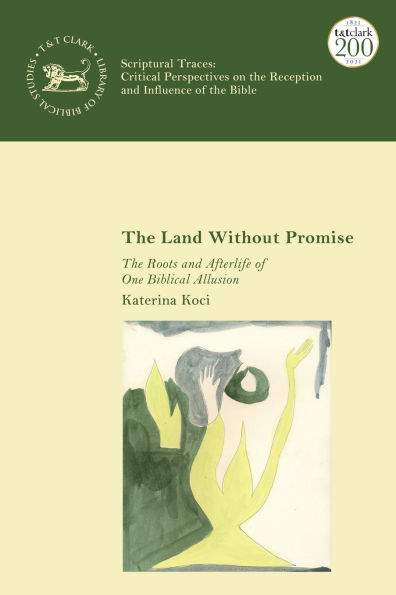 The Land Without Promise: Roots and Afterlife of One Biblical Allusion