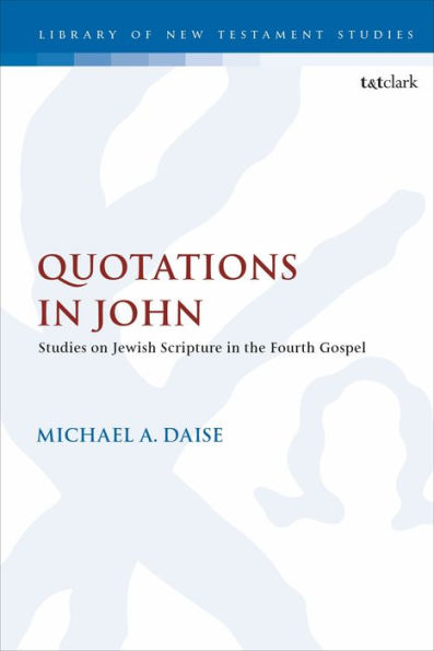 Quotations John: Studies on Jewish Scripture the Fourth Gospel