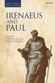 Title: Irenaeus and Paul, Author: David E. Wilhite