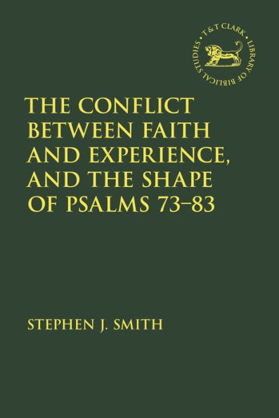 the Conflict Between Faith and Experience, Shape of Psalms 73-83