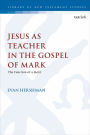 Jesus as Teacher in the Gospel of Mark: The Function of a Motif