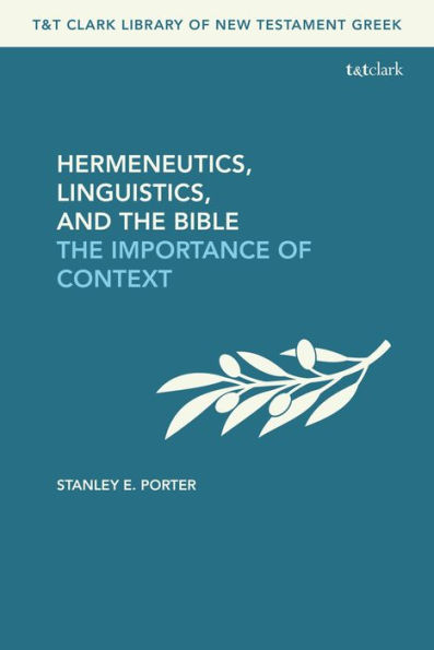 Hermeneutics, Linguistics, and The Bible: Importance of Context