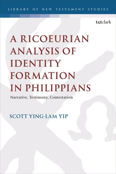 A Ricoeurian Analysis of Identity Formation Philippians: Narrative, Testimony, Contestation