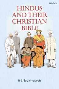 Book downloads for free kindle Hindus and Their Christian Bible by R. S. Sugirtharajah in English 9780567711571