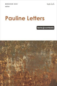 Online books download free pdf Pauline Letters: Texts @ Contexts 9780567711823 by Menghun Goh, Athalya Brenner-Idan, Gale A. Yee, Daniel Patte (English literature) 