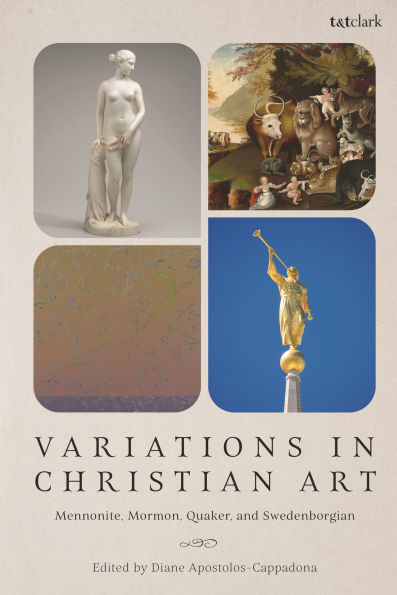 Variations Christian Art: Mennonite, Mormon, Quaker, and Swedenborgian