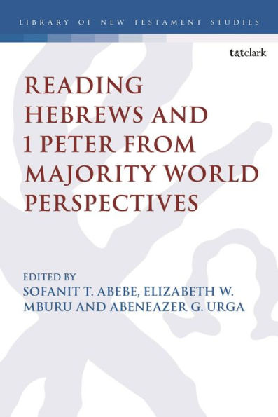 Reading Hebrews and 1 Peter from Majority World Perspectives