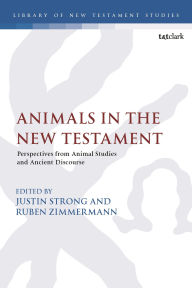 Download books free ipad Animals in the New Testament: Perspectives from Animal Studies and Ancient Contexts RTF MOBI by Justin David Strong, Chris Keith, Ruben Zimmermann