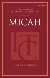 Title: Micah (ITC), Author: Mark S. Gignilliat