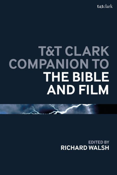 T&T Clark Companion to the Bible and Film