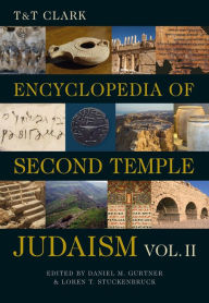 Title: T&T Clark Encyclopedia of Second Temple Judaism Volume Two, Author: Loren T. Stuckenbruck